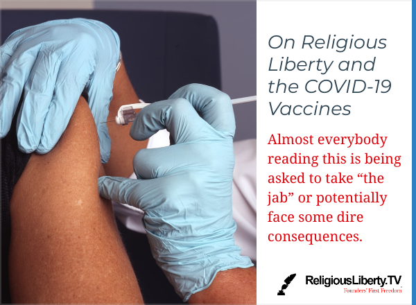 Religious liberty and COVID-19 vaccines
