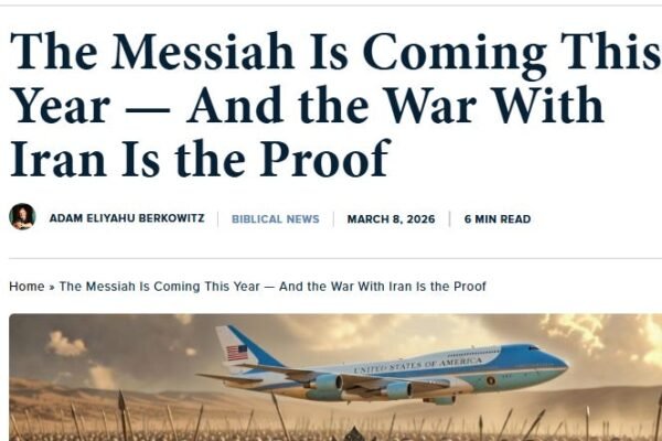 MESSIAH IS COMING THIS YEAR, JEWISH PAPER DECLARES, AND THE WAR WITH IRAN IS THE PROOF