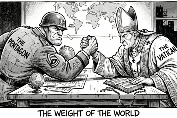 When Caesar Calls the Bishop: The Pentagon Told the Vatican’s Ambassador That God Is on America’s Side. The Pope Disagrees.