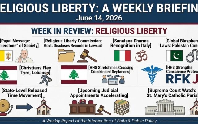 RELIGIOUS LIBERTY: A WEEKLY BRIEFING